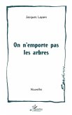 On n'emporte pas les arbres (eBook, PDF)