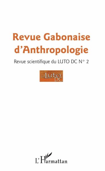 Revue gabonaise d'anthropologie n° 2 (eBook, PDF) Revue gabonaise d'anthropologie n° 2 (eBook, PDF)