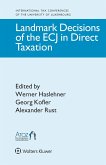 Landmark Decisions of the ECJ in Direct Taxation (eBook, PDF)