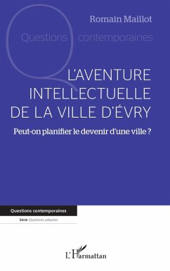Cover L'aventure intellectuelle de la ville d'Evry (eBook, PDF)