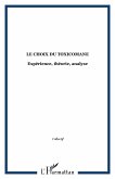 Le choix du toxicomane (eBook, PDF)