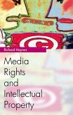 Media Rights and Intellectual Property (eBook, PDF) Media Rights and Intellectual Property (eBook, PDF)