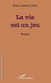 La vie est un jeu (eBook, PDF)