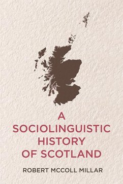 Sociolinguistic History of Scotland (eBook, ePUB) - Millar, Robert McColl