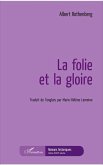 La folie et la gloire (eBook, PDF)