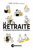 La retraite : s'y préparer pour en profiter pleinement (eBook, ePUB)