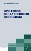 Cinq études sur la rhéthorique cicéronienne (eBook, PDF) Cinq études sur la rhéthorique cicéronienne (eBook, PDF)