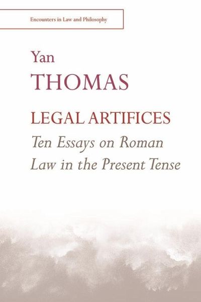 Legal Artifices: Ten Essays on Roman Law in the Present Tense (eBook, ePUB)