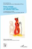Feux croisés sur les pratiques en histoire des arts (eBook, PDF) Feux croisés sur les pratiques en histoire des arts (eBook, PDF)