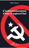 L'anticommunisme d'hier à aujourd'hui (eBook, ePUB) L'anticommunisme d'hier à aujourd'hui (eBook, ePUB)