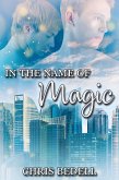 In the Name of Magic (eBook, ePUB)