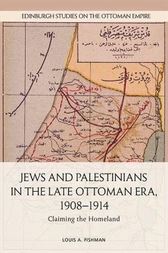 Cover Jews and Palestinians in the Late Ottoman Era, 1908-1914 (eBook, PDF)