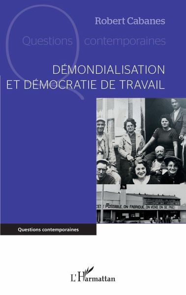 Demondialisation et democratie de travail (eBook, ePUB)