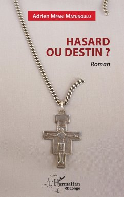Hasard ou destin ? (eBook, PDF) - Mpani Matungulu