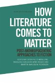 How Literature Comes to Matter (eBook, ePUB) How Literature Comes to Matter (eBook, ePUB)