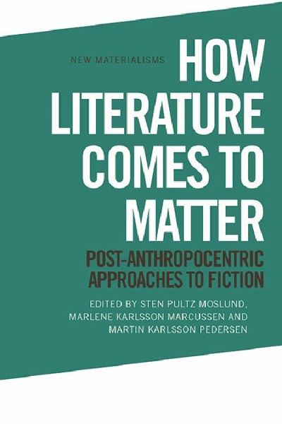 How Literature Comes to Matter (eBook, ePUB)