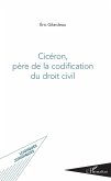 Cicéron, père de la codification du droit civil (eBook, ePUB) Cicéron, père de la codification du droit civil (eBook, ePUB)