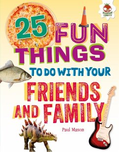 Cover 25 Fun Things to Do with Your Friends and Family (eBook, ePUB)