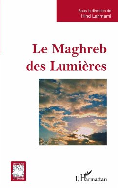 Le Maghreb des Lumières (eBook, PDF) - Lahmami