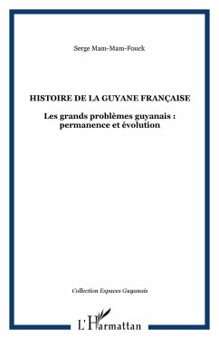 Histoire de la Guyane française (eBook, PDF) - Mam-Mam-Fouck