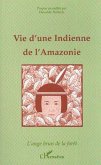 Vie d'une indienne de l'Amazonie (eBook, PDF)