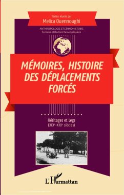 Mémoires histoire des déplacements forcés (eBook, PDF) - Ouennoughi, Textes reunis par Melica