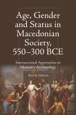 Age, Gender and Status in Macedonian Society, 550-300 BCE (eBook, ePUB)