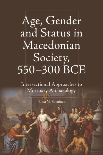 Age, Gender and Status in Macedonian Society, 550-300 BCE (eBook, ePUB)