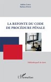 La refonte du Code de procedure penale (eBook, ePUB)