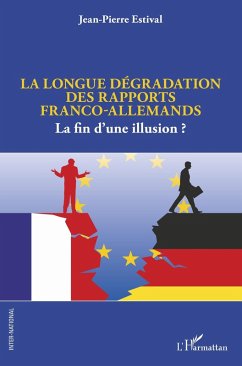 Cover La longue dégradation des rapports franco-allemands (eBook, PDF)