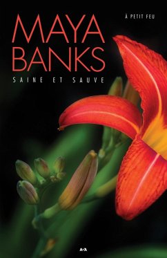 Saine et sauve (eBook, ePUB) - Maya Banks, Banks