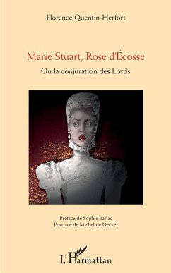Marie Stuart, Rose d'Ecosse (eBook, PDF) - Quentin-Herfort