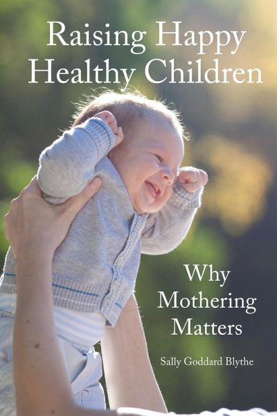 Raising Happy Healthy Children (eBook, ePUB)