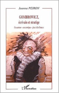 GOMBROWICZ, écrivain et stratège (eBook, PDF) - Peiron