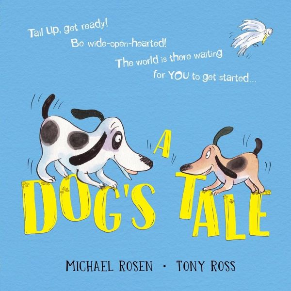 Dog's Tale: Life Lessons for a Pup (eBook, ePUB) Dog's Tale: Life Lessons for a Pup (eBook, ePUB)