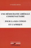 UNE DÉMOCRATIE LIBÉRALE COMMUNAUTAIRE POUR LA R.D. CONGO ET L'AFRIQUE (eBook, PDF)