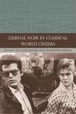Liminal Noir in Classical World Cinema (eBook, ePUB) Liminal Noir in Classical World Cinema (eBook, ePUB)