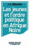 Les jeunes et l'ordre politique en Afrique noire (eBook, PDF)