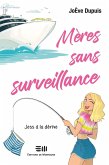 Mères sans surveillance - Jess à la dérive (eBook, ePUB)