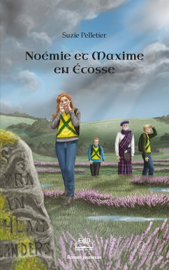 Noémie et Maxime en Écosse (eBook, ePUB) - Suzie Pelletier, Pelletier