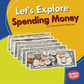 Let's Explore Spending Money (eBook, ePUB)