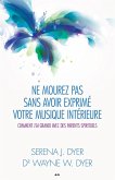 Ne mourez pas sans avoir exprimé votre musique intérieure (eBook, ePUB)