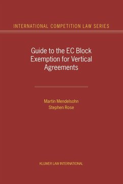 Guide to the EC Block Exemption for Vertical Agreements (eBook, PDF) - Mendelsohn, Martin; Rose, Stephen