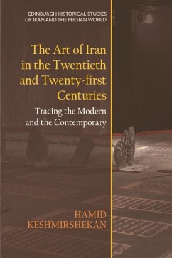 Art of Iran in the Twentieth and Twenty-first Centuries (eBook, ePUB) - Keshmirshekan, Hamid