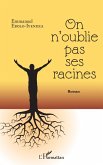 On n'oublie pas ses racines (eBook, PDF)