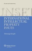 Unsettled International Intellectual Property Issues (eBook, PDF) Unsettled International Intellectual Property Issues (eBook, PDF)