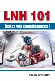 LNH 101 - Testez vos connaissances ! (eBook, PDF) LNH 101 - Testez vos connaissances ! (eBook, PDF)