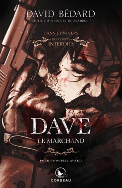 Dans l'univers des Contes Interdits - Dave, le marchand (eBook, ePUB) - David Bedard, Bedard