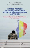 Luttes armées et enjeux de la paix et de la réconciliation au Tchad (eBook, PDF)