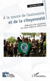 A la source de l'autonomie et de la citoyenneté (eBook, ePUB)